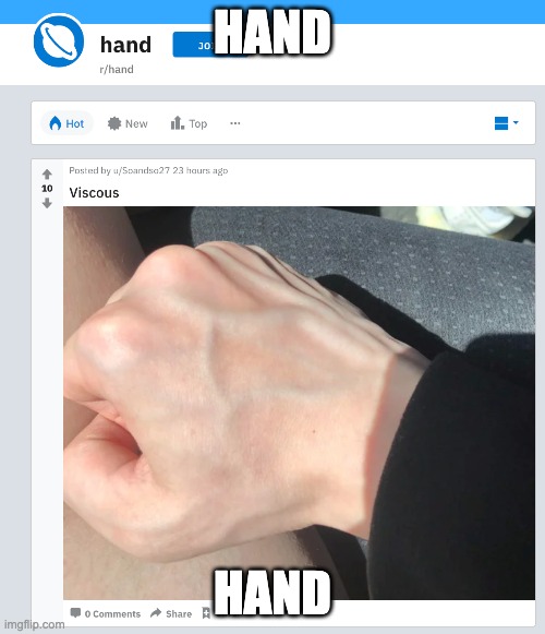 HAND; HAND | made w/ Imgflip meme maker