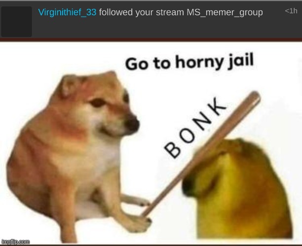 image tagged in go to horny jail | made w/ Imgflip meme maker