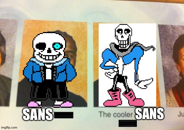 The Cooler Daniel | SANS SANS | image tagged in the cooler daniel | made w/ Imgflip meme maker