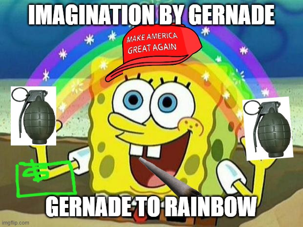 High Quality IMAGINATION BY GERNADE Blank Meme Template