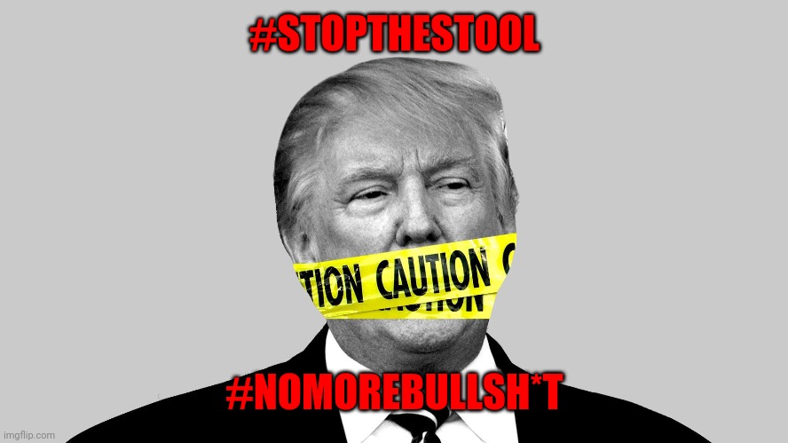 He. Lost. | #STOPTHESTOOL; #NOMOREBULLSH*T | image tagged in trump mouth police yellow caution tape,joe biden,presidential alert,fake news,super spreader | made w/ Imgflip meme maker