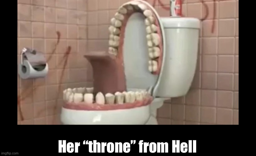 Her “throne” from Hell | made w/ Imgflip meme maker