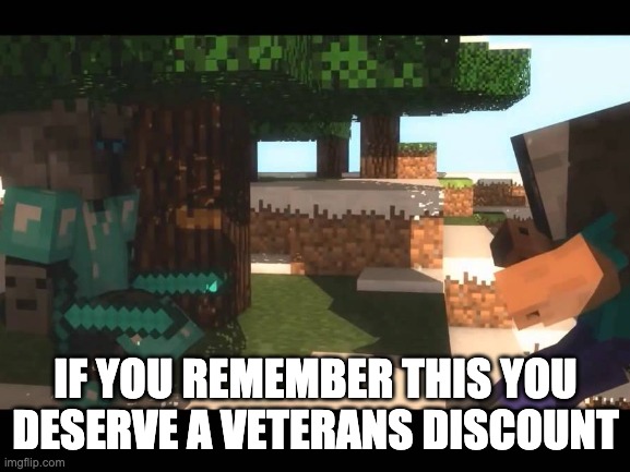 I know I do | IF YOU REMEMBER THIS YOU DESERVE A VETERANS DISCOUNT | image tagged in memes,veterans | made w/ Imgflip meme maker