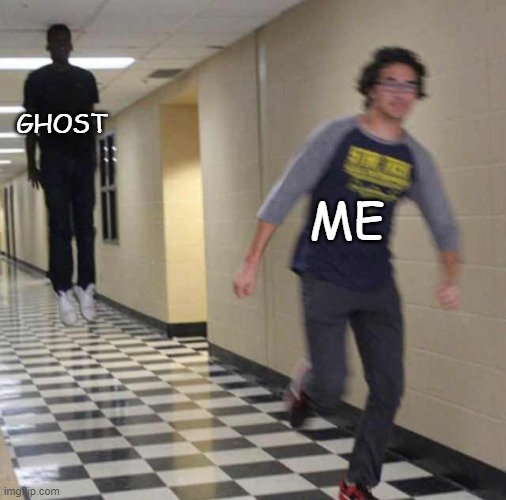 floating boy chasing running boy | GHOST ME | image tagged in floating boy chasing running boy | made w/ Imgflip meme maker