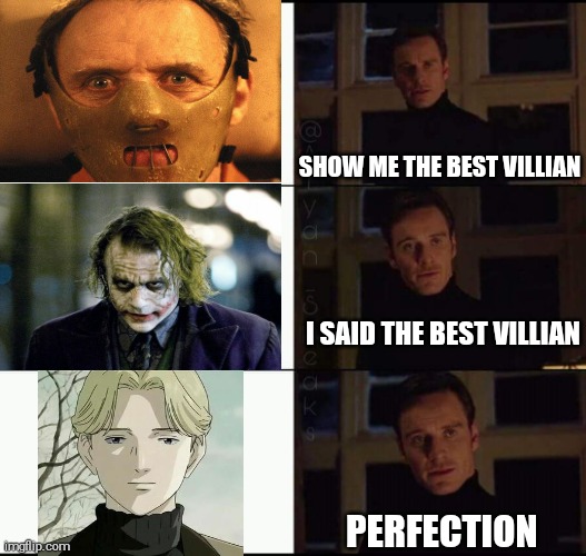 show me the real | SHOW ME THE BEST VILLIAN; I SAID THE BEST VILLIAN; PERFECTION | image tagged in show me the real | made w/ Imgflip meme maker