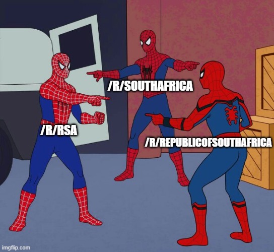 Spider Man Triple | /R/SOUTHAFRICA; /R/RSA; /R/REPUBLICOFSOUTHAFRICA | image tagged in spider man triple | made w/ Imgflip meme maker