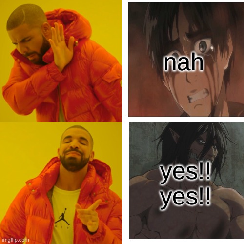 Drake Hotline Bling Meme | nah; yes!! yes!! | image tagged in memes,drake hotline bling | made w/ Imgflip meme maker