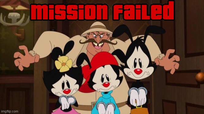 BUSTED | image tagged in animaniacs,gta,mission failed | made w/ Imgflip meme maker