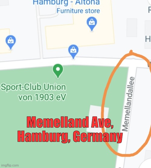 Memelland Ave, Hamburg, Germany | made w/ Imgflip meme maker