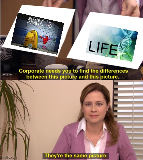 Facts | LIFE | image tagged in memes,they're the same picture | made w/ Imgflip meme maker