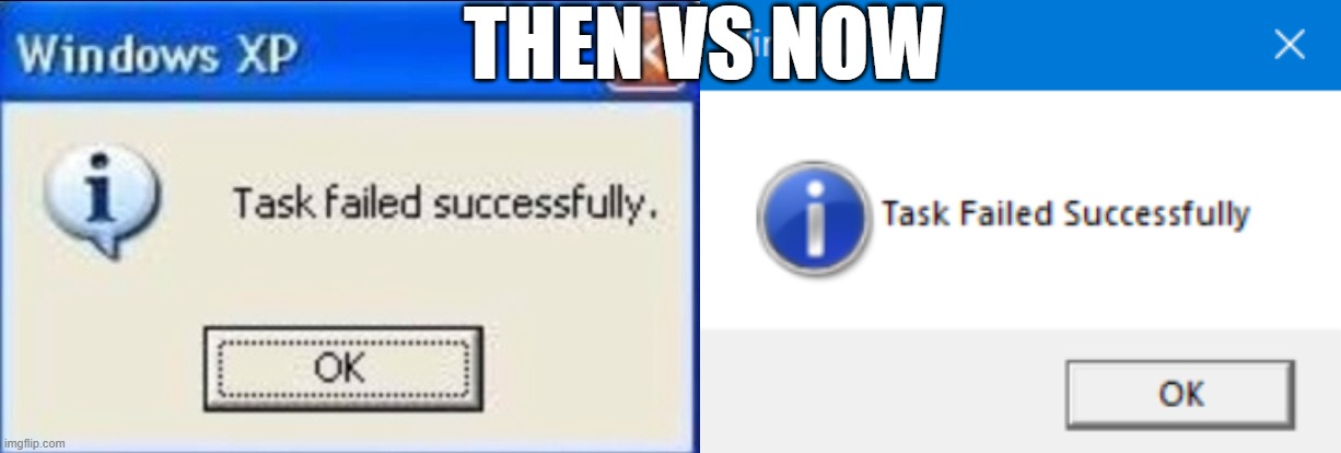 THEN VS NOW | image tagged in windows,notepad,vbscript | made w/ Imgflip meme maker