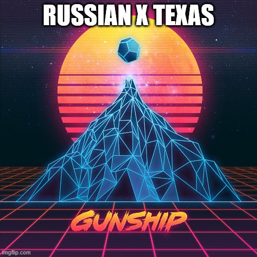 Yes this has to happen | RUSSIAN X TEXAS | made w/ Imgflip meme maker