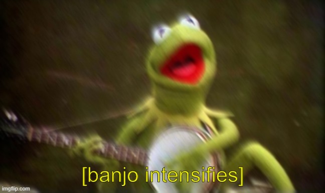 banjo intensifies | image tagged in banjo intensifies | made w/ Imgflip meme maker