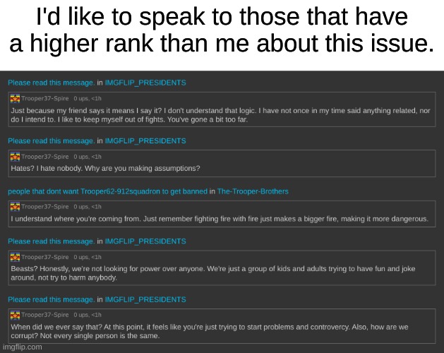 I'd like to speak to those that have a higher rank than me about this issue. | made w/ Imgflip meme maker