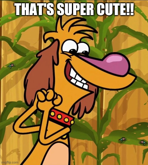 THAT'S SUPER CUTE!! | made w/ Imgflip meme maker