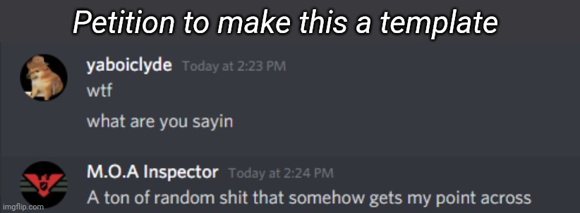 Petition to make this a template | image tagged in tag | made w/ Imgflip meme maker