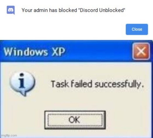 Oop- | image tagged in task failed successfully | made w/ Imgflip meme maker