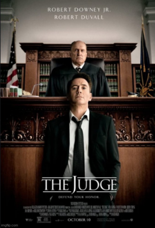 The Judge | image tagged in the judge,movies,robert downey jr,robert duvall,billy bob thornton,vincent d'onofrio | made w/ Imgflip meme maker