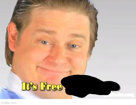 It's Free Real Estate | image tagged in it's free real estate | made w/ Imgflip meme maker