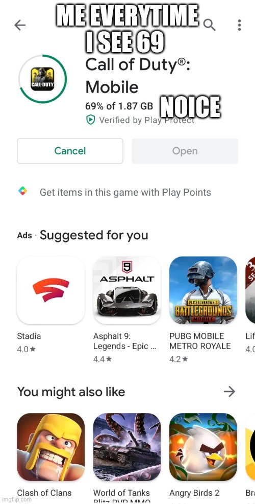 Nice | ME EVERYTIME I SEE 69; NOICE | image tagged in meme,lol | made w/ Imgflip meme maker