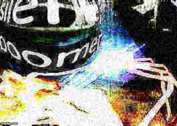 silence boomer deep fried | image tagged in silence boomer deep fried | made w/ Imgflip meme maker