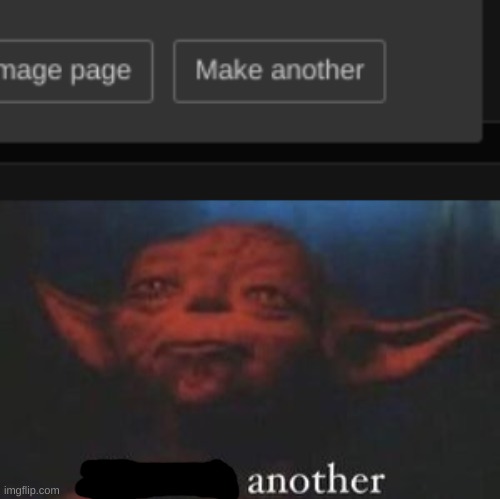gotta keep on that grind | image tagged in yoda there is another | made w/ Imgflip meme maker