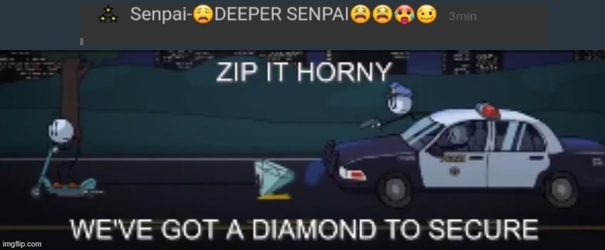 image tagged in zip it horny | made w/ Imgflip meme maker