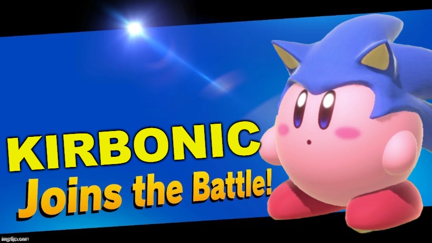Kirbonic is kinda like this old kirby kong meme I did a while back... | KIRBONIC | image tagged in blank joins the battle,super smash bros,kirby,sonic the hedgehog,merge | made w/ Imgflip meme maker