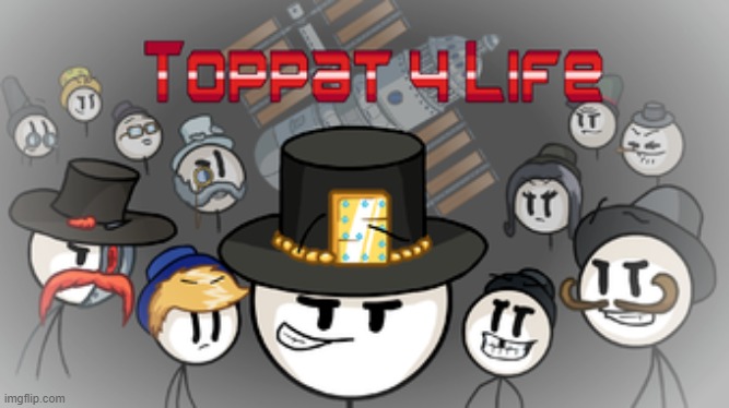 Toppat 4 life | made w/ Imgflip meme maker