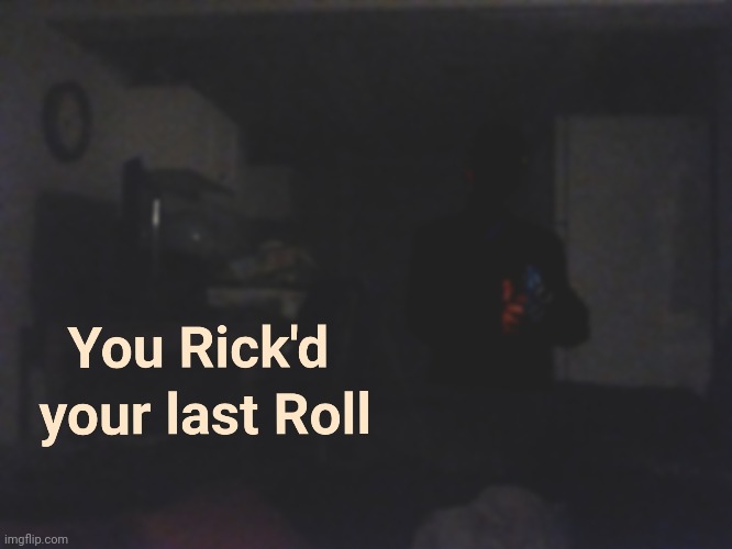 Uh oh | image tagged in rickroll,rick astley | made w/ Imgflip meme maker