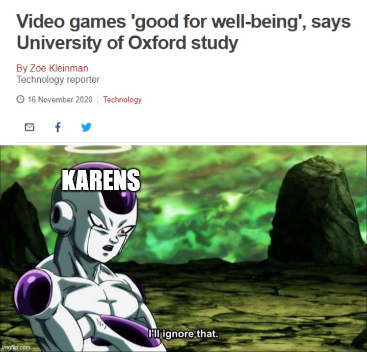 KARENS | image tagged in frieza dragon ball super i'll ignore that | made w/ Imgflip meme maker
