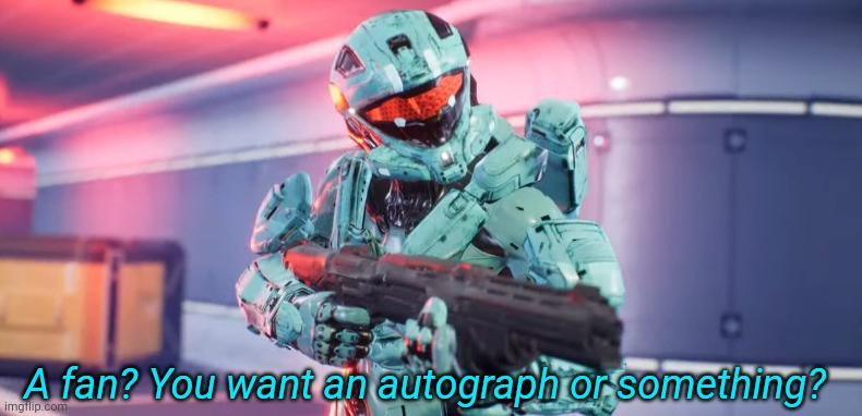 A fan you want an autograph or something Blank Meme Template