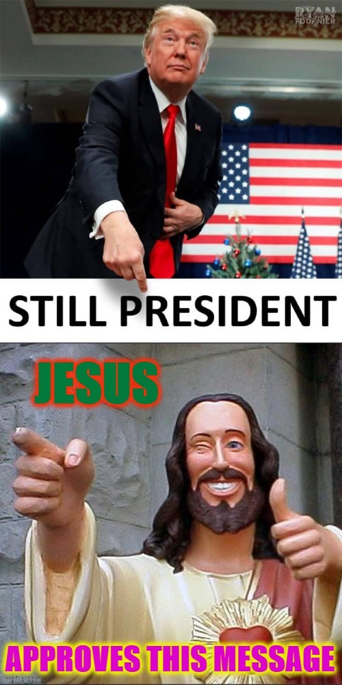 Jesus approves this message! | image tagged in memes,jesus,seal of approval,trump wins,love wins | made w/ Imgflip meme maker