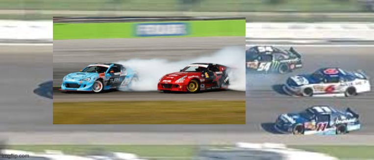 formula nascar drift | image tagged in nascar,car drift meme | made w/ Imgflip meme maker