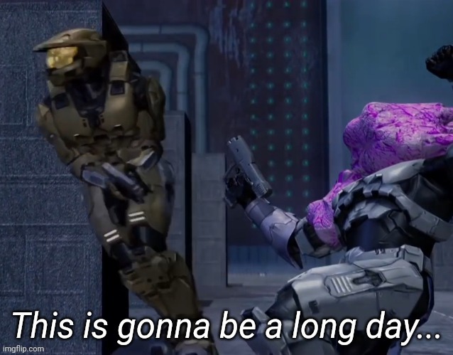 This is gonna be a long day | image tagged in this is gonna be a long day | made w/ Imgflip meme maker