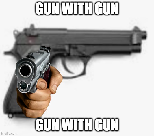 Gun Imgflip