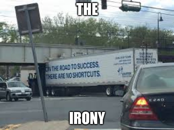 The irony | THE; IRONY | image tagged in memes,funny,you had one job | made w/ Imgflip meme maker