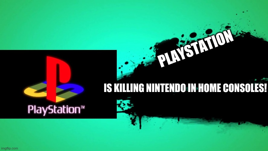 EVERYONE JOINS THE BATTLE | PLAYSTATION; IS KILLING NINTENDO IN HOME CONSOLES! | image tagged in everyone joins the battle,playstation,funny memes,nintendo | made w/ Imgflip meme maker