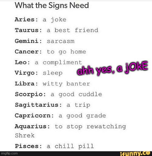 i can tell some, but not too good | ahh yes, a jOkE | image tagged in zodiac,stuff | made w/ Imgflip meme maker