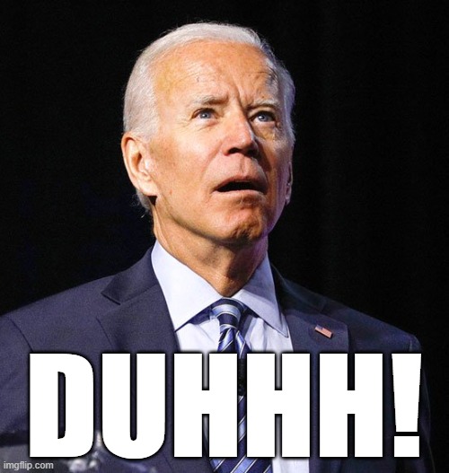 "Candidate" Joe Biden | DUHHH! | image tagged in joe biden,alzheimers,memes | made w/ Imgflip meme maker