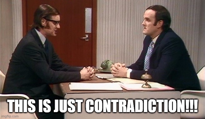 this is just contradiction argument | image tagged in this is just contradiction argument | made w/ Imgflip meme maker