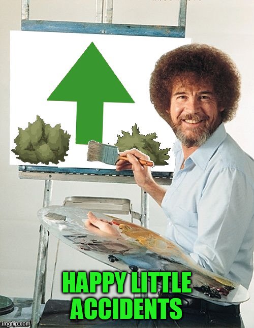 HAPPY LITTLE ACCIDENTS | made w/ Imgflip meme maker
