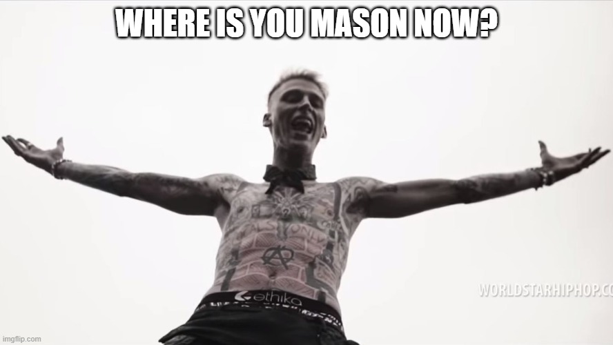 Where Is Your God Now? | WHERE IS YOU MASON NOW? | image tagged in where is your god now | made w/ Imgflip meme maker