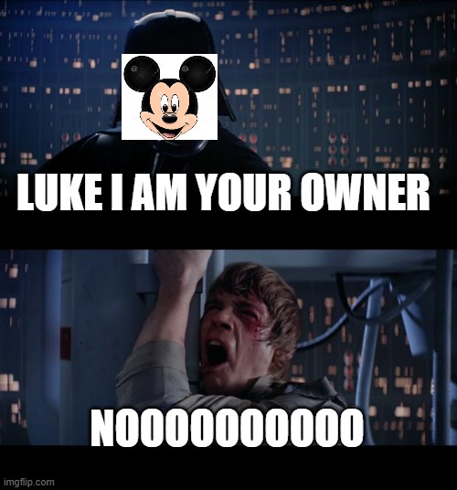 Star Wars No Meme | LUKE I AM YOUR OWNER; NOOOOOOOOOO | image tagged in memes,star wars no | made w/ Imgflip meme maker