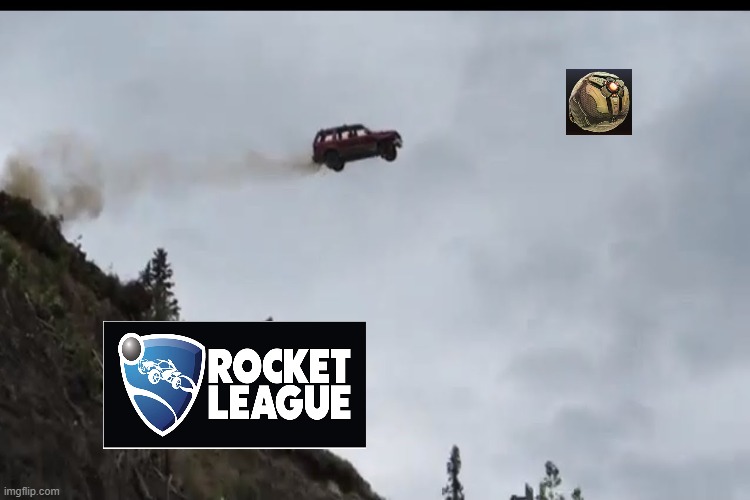 Real Life Rocket League | image tagged in rocket league | made w/ Imgflip meme maker