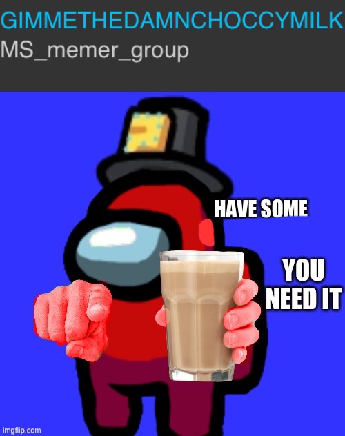 Now offering free Choccy Milk for just nothing at all! | made w/ Imgflip meme maker