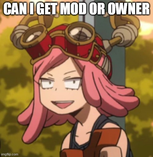 Mei Hatsume derp | CAN I GET MOD OR OWNER | image tagged in mei hatsume derp | made w/ Imgflip meme maker