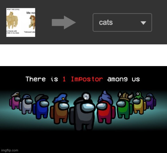 THIS is just a meme I MADE | image tagged in there is one impostor among us | made w/ Imgflip meme maker