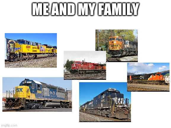 Blank White Template | ME AND MY FAMILY | image tagged in blank white template | made w/ Imgflip meme maker