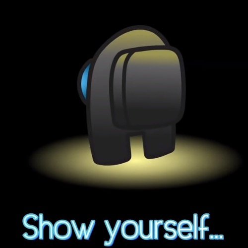 show yourself | image tagged in show yourself | made w/ Imgflip meme maker